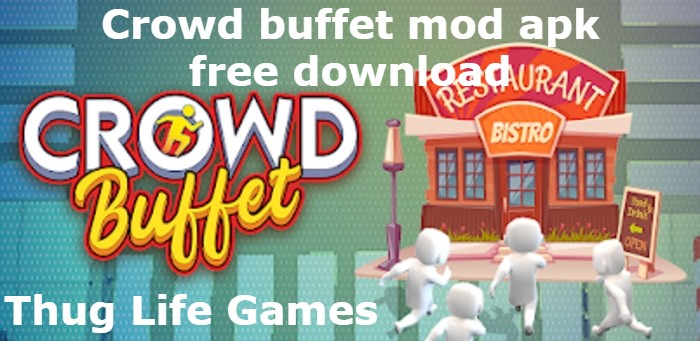 Crowd buffet mod apk free download
