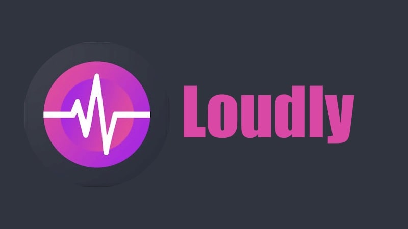 Loudly Mod APK Latest Version Free Download